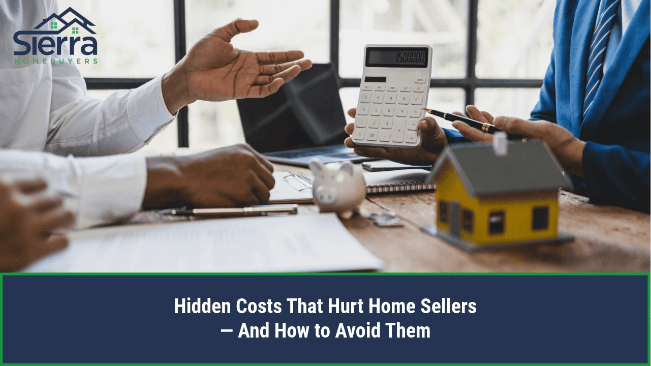 Hidden Costs That Hurt Home Sellers, And How to Avoid Them