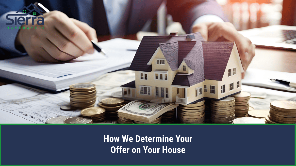 How We Determine Your Offer on Your House