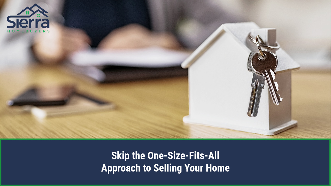 Skip the One-Size-Fits-All Approach to Selling Your Home